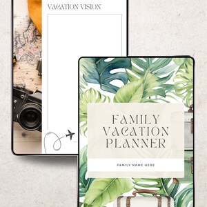 May include: Two digital tablet screens with a tropical leaf background. The top screen has the text "Vacation Vision" and the bottom screen has the text "Family Vacation Planner" and "Family Name Here".