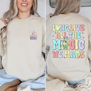 Tinkerbell Disney Shirt, Long Live All The Magic We Made Sweatshirt, All the Magic Shirt, Magical Disney Tshirt, Disneyland Castle Shirt