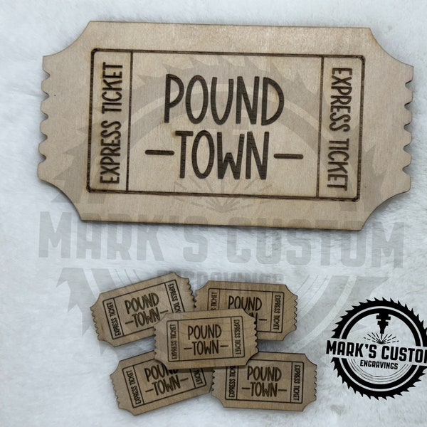 Pound Town Tickets Wooden