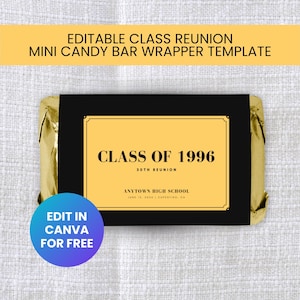 May include: A mini candy bar wrapper template with a black and gold design. The wrapper features the text "CLASS OF 1996" and "30TH REUNION". The text "EDIT IN CANVA FOR FREE" is also included.
