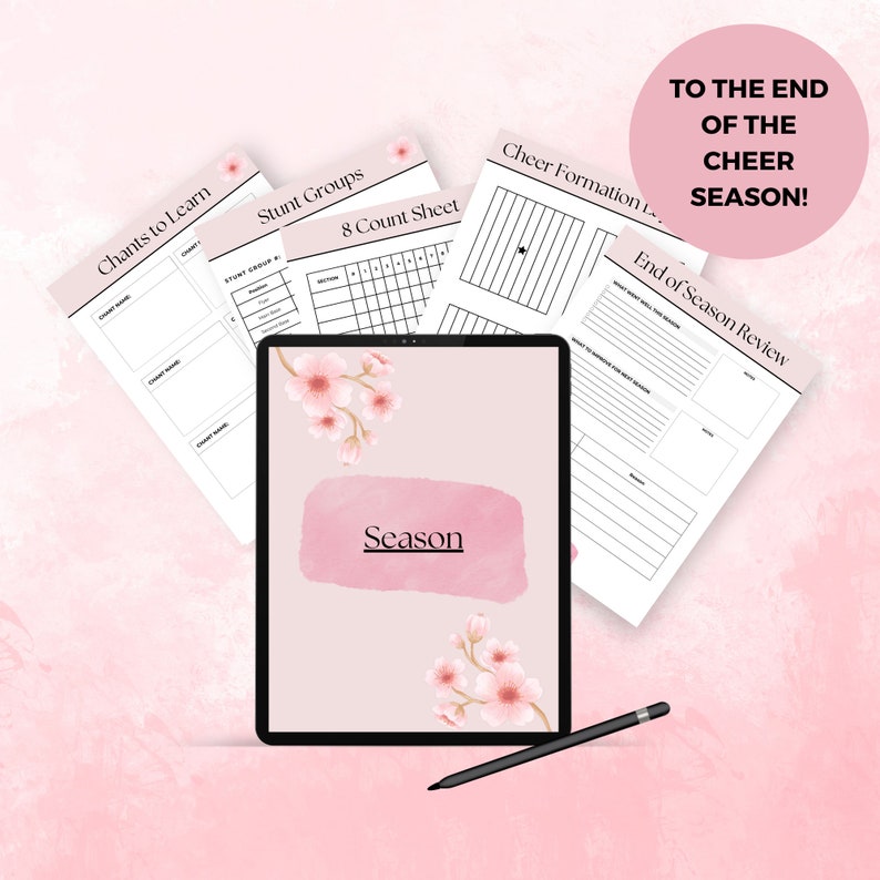 Tablet that has the Season section page on it. Behind the tablet are different templates related to the middle and end of cheer season. The pink bubble in the right corner says To the End of Cheer Season!
