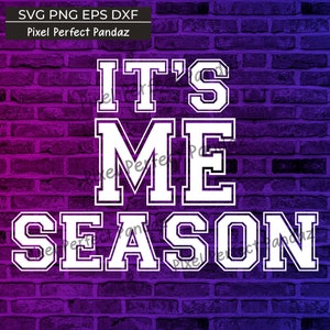 May include: White text on a purple brick background that reads "It's Me Season".