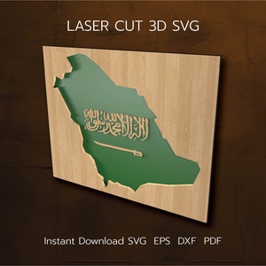 May include: A laser cut 3D SVG design of the outline of Saudi Arabia with the Saudi Arabian flag inside. The design is on a wood background. Instant Download SVG EPS DXF PDF.