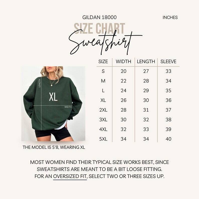 May include: Size chart for Gildan 18000 sweatshirts, showing measurements in inches for width, length, and sleeve length for sizes S through 5XL. The chart includes the text "Most women find their typical size works best, since sweatshirts are meant to be a bit loose fitting. For an oversized fit, select two or three sizes up."