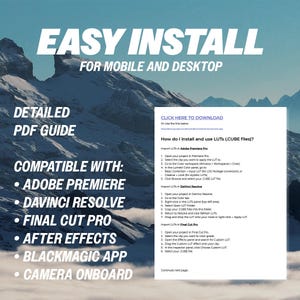 May include: Image with text that reads "EASY INSTALL FOR MOBILE AND DESKTOP." Includes instructions for installing and using LUTs with Adobe Premiere, DaVinci Resolve, Final Cut Pro, After Effects, Blackmagic App, and Camera Onboard.