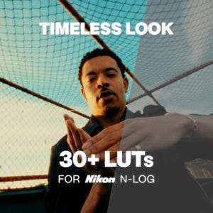 Timeless LUTs for Nikon N-Log | 30+ Cinematic LUTs Pack for Log & Rec.709