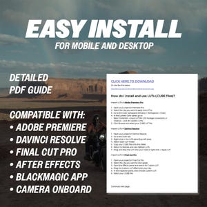 May include: Image with text: "EASY INSTALL FOR MOBILE AND DESKTOP." Includes a detailed PDF guide. Compatible with Adobe Premiere, DaVinci Resolve, Final Cut Pro, After Effects, Blackmagic App, and Camera Onboard. Instructions and a download link are also provided.
