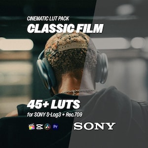 May include: Image promoting a cinematic LUT pack for film. The text reads "CINEMATIC LUT PACK CLASSIC FILM 45+ LUTS for SONY S-Log3 + Rec.709" with the SONY logo. A person wearing headphones is in the foreground.
