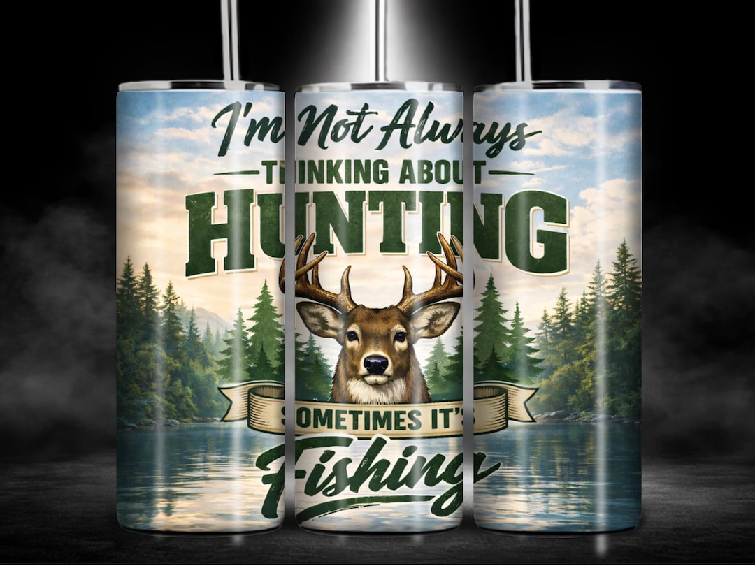 Hunting and Fishing Tumbler Wrap PNG: Outdoors Deer 20oz Skinny ...