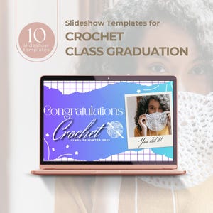 EDITABLE + PRINTABLE Slideshow Template for Crochet Class Graduation, Editable Canva Video, Customizable Graduation Slideshow Presentation