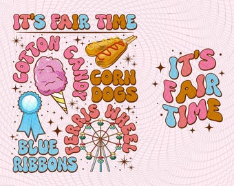 It's Fair Time PNG, State Fair Digital Download, Corn Dogs Ferris Wheel, County Fair Carnival, Take Me To The Fair Sublimation