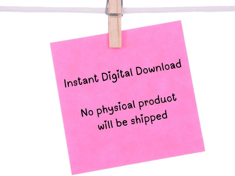 May include: A vibrant pink sticky note secured by a wooden peg. The note displays the text "Instant Digital Download" and "No physical product will be shipped" in black lettering.