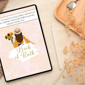 May include: A digital illustration of a woman holding sunflowers with the text "Book of Ruth" and the Bible verse "Ruth 1:16-17: For wherever you go, I will go; and wherever you lodge, I will lodge: your people shall be my people, and your God my God."