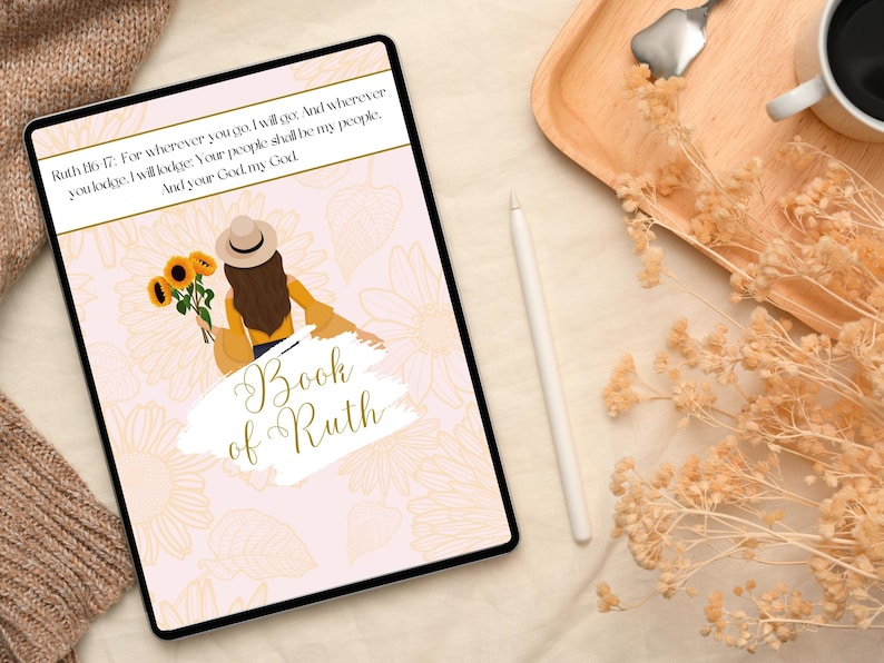 May include: A digital illustration of a woman holding sunflowers with the text "Book of Ruth" and the Bible verse "Ruth 1:16-17: For wherever you go, I will go; and wherever you lodge, I will lodge: your people shall be my people, and your God my God."