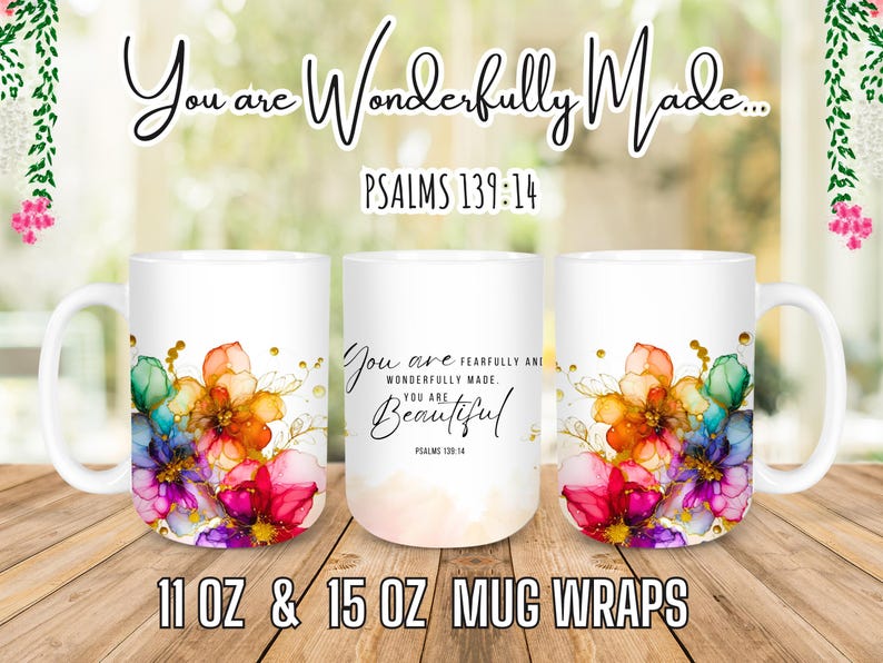 May include: Three white ceramic mugs with a floral design and inspirational text. The mugs are 11 oz and 15 oz. The text on the mugs reads "You are fearfully and wonderfully made. You are beautiful. Psalms 139:14".