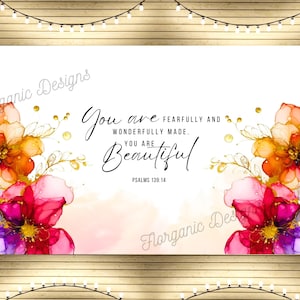May include: A colorful abstract floral design with gold accents. The text "You are fearfully and wonderfully made. You are beautiful. Psalms 139:14" is written in black on a white background.