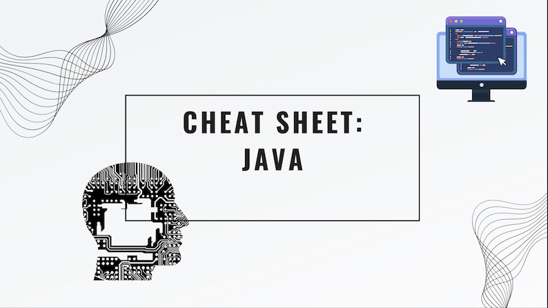 May include: A white rectangle with black text that reads "CHEAT SHEET: JAVA" against a light gray background. A stylized black and white illustration of a human head with a circuit board pattern is to the left of the rectangle. A computer monitor with a code window is in the upper right corner of the image.