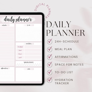 Könnte beinhalten: Ein digitaler Tagesplaner auf einem Tablet. Er enthält Abschnitte für einen Kalender, eine To-Do-Liste, einen Essensplan, Affirmationen, Notizen und einen Hydratations-Tracker. Der Text enthält "Daily Planner" und "24H-Schedule."