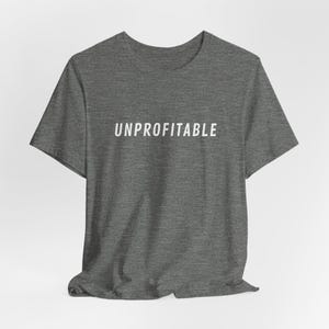 The Unprofitable Shirt  - Funny shirt for your investor friend