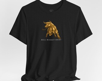 Bull Market Shirt Golden Bull - Stock Market, Real Estate, Finance, Economy, Stock Market Shirt Gift, Investor Gift, Bull Run, Crypto Shirt