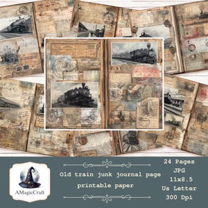 May include: A collection of vintage-style junk journal pages featuring train imagery. The pages are adorned with aged paper textures, stamps, and train illustrations. The text on the image reads "Old train junk journal page printable paper".
