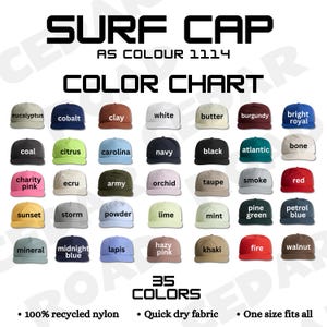 May include: Colour chart displaying 35 different colours of surf caps. The caps are made from 100% recycled nylon and are quick drying. The text "SURF CAP AS COLOUR 1114" is at the top of the chart. The text "35 COLORS" is at the bottom of the chart. The text "100% recycled nylon", "Quick dry fabric", and "One size fits all" are at the bottom of the chart.