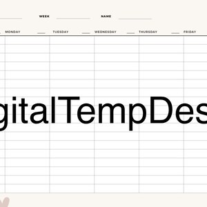 May include: A weekly planner with a simple design. The planner has a grid layout with columns for each day of the week and rows for each hour of the day. The planner is printed on white paper with black text. The text "Digital TempDesgin" is printed in the centre of the page.