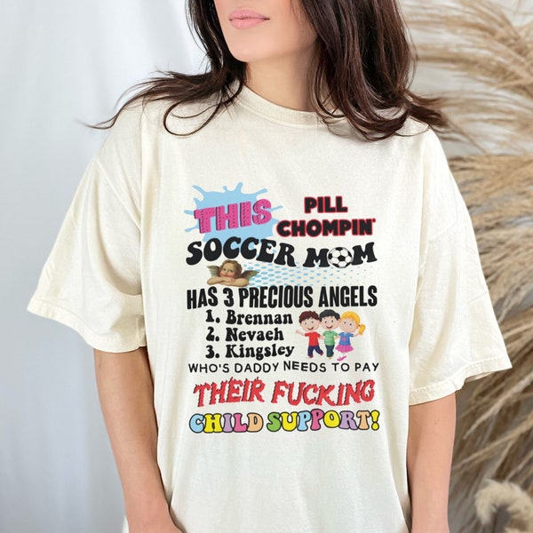 Pill Chompin' Soccer Mom, Meme T-shirt, Sarcastic Sweatshirt, Trendy Hoodie, Meme T-shirt, Ironic Tee, Sarcasm Hoodie, Stupid T-shirt