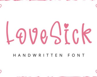 LoveSick Font, Cute Handwritten Fonts, Playful Font, Cursive Font, Calligraphy Fonts, Crafting Fonts, Branding Fonts, Fonts for Cricut