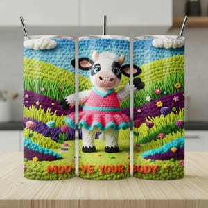 May include: Three stainless steel tumblers with a whimsical design. Each tumbler features a crochet cow in a pink dress, set against a colourful landscape. The text "MOO-VE YOUR BODY" is at the base of the tumblers. The tumblers have a silver straw.