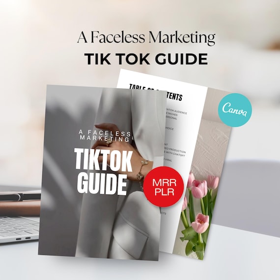 Faceless TikTok Marketing Guide PLR MRR Tik tok Ebook editable Canva Template, TikTok Growth, Monetization & Viral Content Strategy