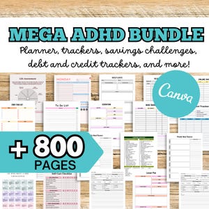 May include: A collection of printable planner pages with the text "MEGA ADHD BUNDLE." The bundle includes trackers, savings challenges, and more. The image features a variety of pages with different layouts and designs, with the text "+800 PAGES."