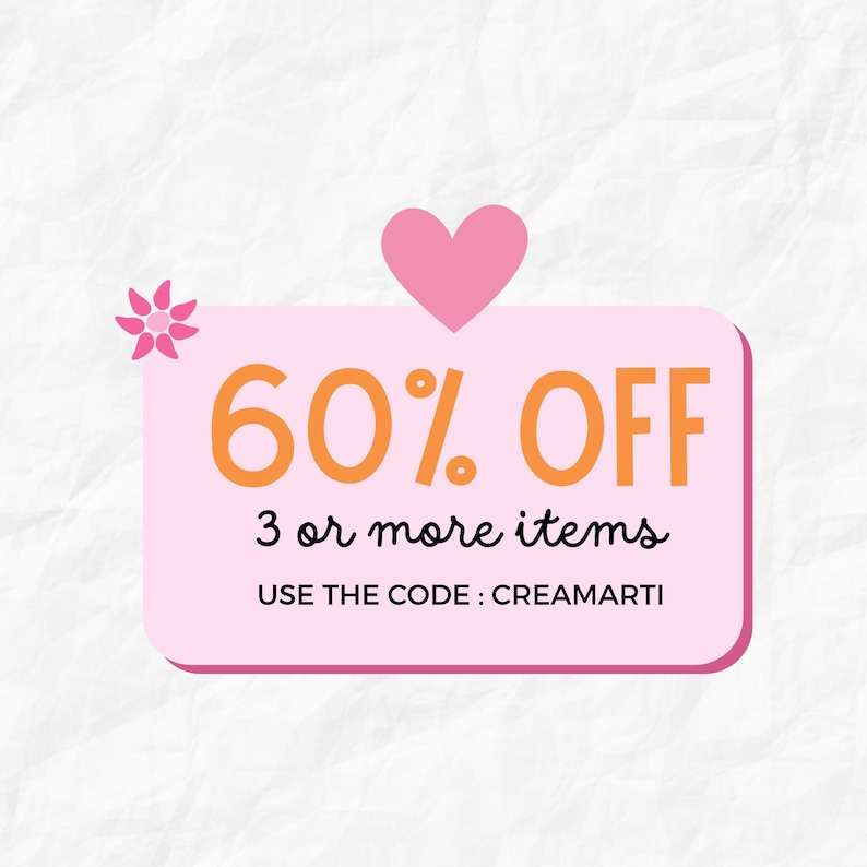 May include: A pink rectangular graphic with rounded corners, featuring the text "60% OFF" in orange, a pink heart, and the text "3 or more items". The text "USE THE CODE: CREAMARTI" is also included.
