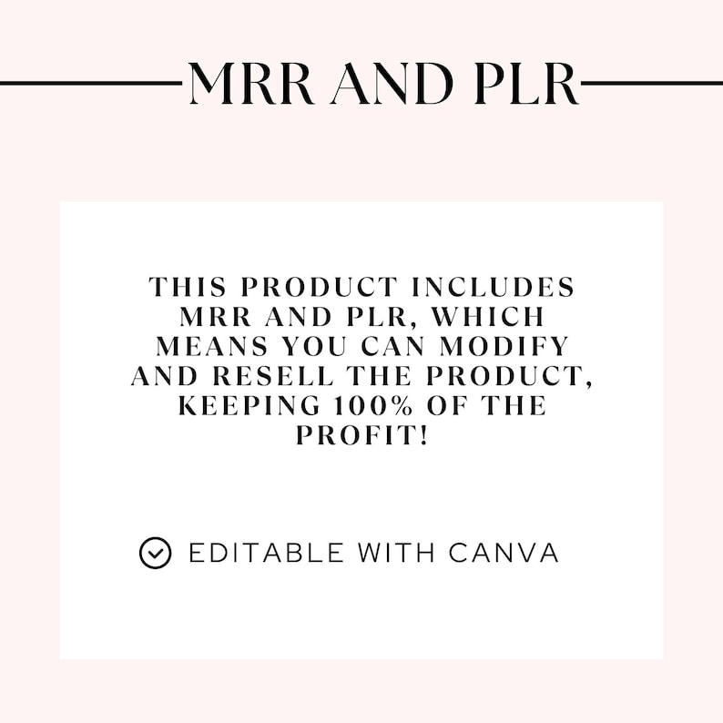 K&ouml;nnte beinhalten: Text auf wei&szlig;em Hintergrund mit schwarzem Rand. Der Text lautet: "MRR AND PLR - DIESES PRODUKT ENTH&Auml;LT MRR UND PLR, WAS BEDEUTET, DASS SIE DAS PRODUKT MODIFIZIEREN UND WEITERVERKAUFEN K&Ouml;NNEN, W&Auml;HREND SIE 100 % DES GEWINNS BEHALTEN! BEARBEITBAR MIT CANVA".
