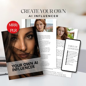 May include: A promotional image with the text "CREATE YOUR OWN AI INFLUENCER." The image features a woman's face, printed documents, and a smartphone displaying a table of contents. The documents have the text "YOUR OWN AI INFLUENCER."
