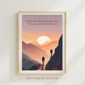 Mountains Poster Hiking Print Walking Poster Nature Art Print Into The Mountains I Go Mountains Wall Art Poster Gift for Hiker Love Hiking