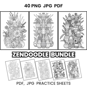 May include: A collection of black and white coloring pages featuring intricate zendoodle designs of vases and floral arrangements. The text 40 PNG JPG PDF, ZENDOODLE BUNDLE, and PDF, JPG PRACTICE SHEETS is displayed alongside the illustrations.