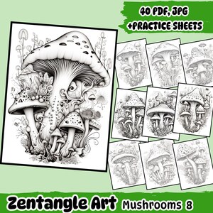 Może przedstawiać: Czarno-biała ilustracja liniowa grzybów. Obraz jest wzorem sztuki Zentangle. Tekst "Zentangle Art Mushrooms 8" znajduje się na dole obrazu. Tekst "40 PDF, JPG + PRACTICE SHEETS" znajduje się na górze obrazu.