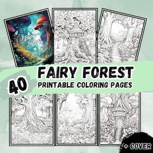 May include: A collection of six printable coloring pages featuring fairy forest scenes. The pages include illustrations of whimsical forests, treehouses, and pathways. The text "Fairy Forest" and "40 Printable Coloring Pages" are displayed on the image.