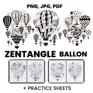 May include: Black and white Zentangle hot air balloon illustrations. The image includes the text "PNG, JPG, PDF", "ZENTANGLE BALLON", and "+ PRACTICE SHEETS". Two notebooks with balloon designs are also shown.