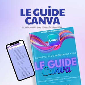 Peut inclure: Un guide bleu et rose avec le texte "LE GUIDE CANVA" et "CONSEILS RAPIDES POUR CHAQUE FONCTIONNALITÉ" sur la couverture. Le guide est conçu pour aider les utilisateurs à apprendre à utiliser Canva plus rapidement et efficacement.
