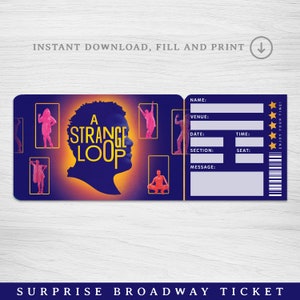May include: A printable Broadway show ticket for "A Strange Loop" with a silhouette of a person's head and a blue background. The ticket has fields for name, venue, date, time, section, seat, and message.