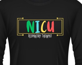 NICU RT Shirt, Nicu Respiratory Therapist Shirt, Nicu Rt, Neonatal Intensive Care Unit respiratory therapist, rt, respiratory therapist