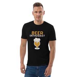 Beer Enthusiast fun Unisex organic cotton t-shirt Beer Lovers Tee