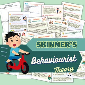 May include: A colourful illustration of a child riding a red tricycle with the text "SKINNER'S Behaviourst Theory" in green and white. The image is surrounded by various pages of text about Skinner's Behaviourst Theory of Learning.