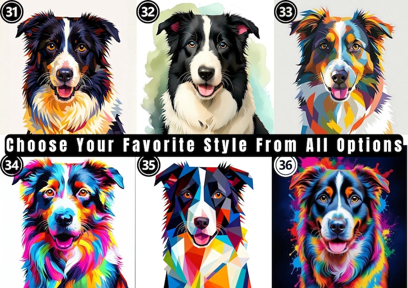 May include: Six distinct digital illustrations of Border Collie dogs arranged in a grid, each featuring unique color palettes and artistic patterns. The text CHOOSE YOUR FAVORITE STYLE FROM ALL OPTIONS is displayed in white on a black bar.