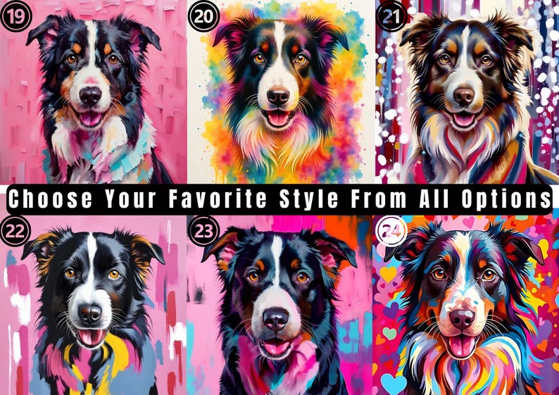 May include: A collection of six artistic portraits of a black, white, and tan dog, each featuring a distinct colorful background style. The images are numbered 19 through 24, with the text CHOOSE YOUR FAVORITE STYLE FROM ALL OPTIONS displayed.
