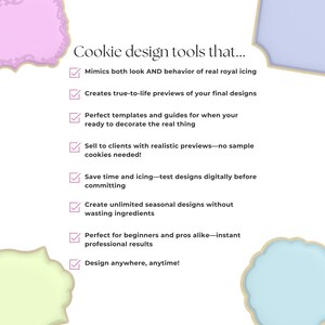 May include: White background with text: "Cookie design tools that..." followed by a list of features. The features include mimicking royal icing, creating previews, templates, selling to clients, saving time, creating designs, and instant results.