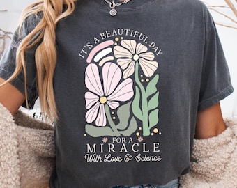 IVF Shirt, Fertility Gift, IVF Journey Shirt, Fertility Hope Shirt, Baby Hope Tee, It's A Beautiful Day For A Miracle With Love And Science