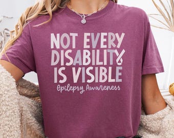 Epilepsy Shirt, Not Every Disability Is Visible Epilepsy Awareness Shirt, Epilepsy Shirt, Epilepsy Warrior Shirt, Purple Ribbon Shirt